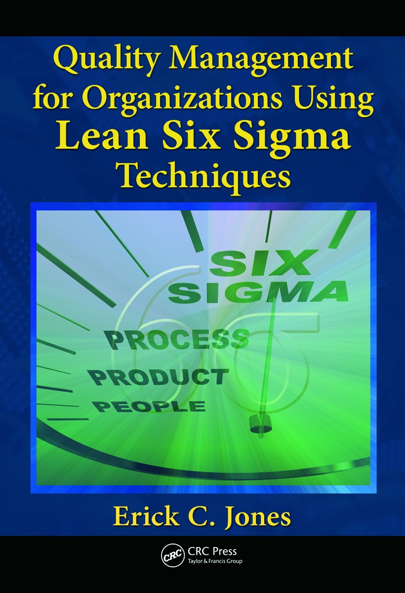 Quality Management for Organizations Using Lean Six SIGMA Techniques