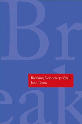 Breaking Democracy’s Spell