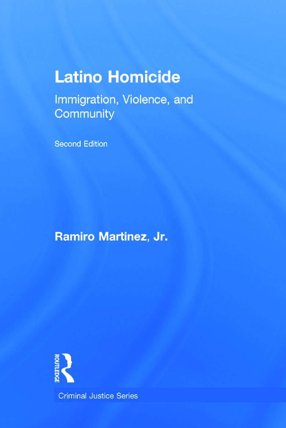 Latino Homicide: Immigration, Violence, and Community