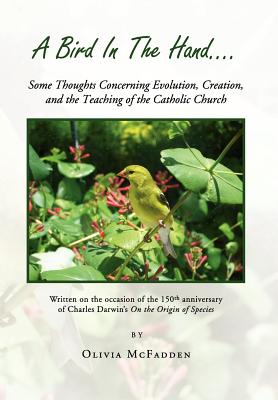 A Bird in the Hand…: Some Thoughts Concerning Evolution, Creation, and the Teaching of the Catholic Church