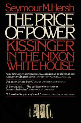 Price of Power: Kissinger in the Nixon White House