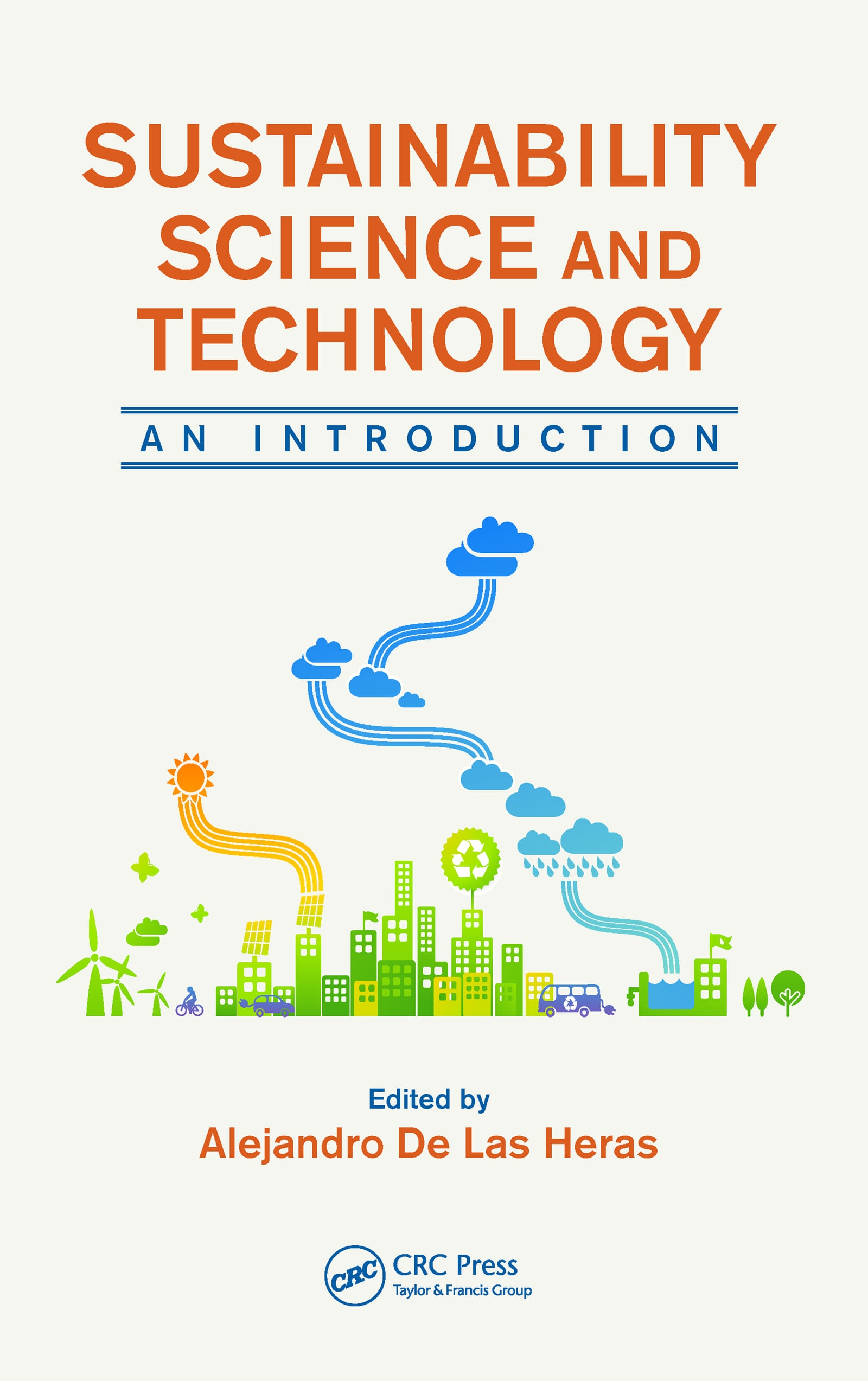 Sustainability Science and Technology: An Introduction