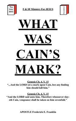 What Was Cain’s Mark?