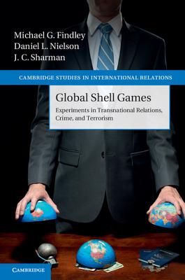 Global Shell Games: Experiments in Transnational Relations, Crime, and Terrorism