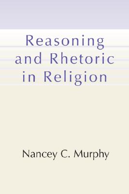 Reasoning and Rhetoric in Religion