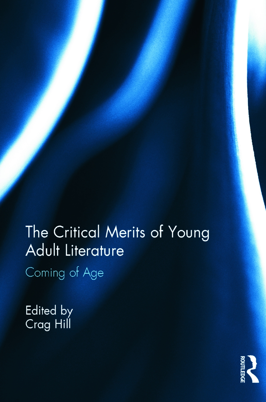 The Critical Merits of Young Adult Literature: Coming of Age