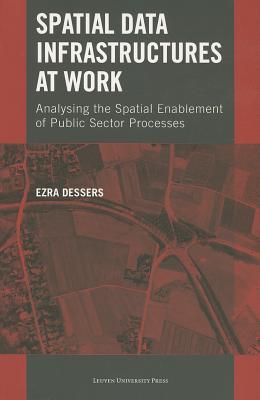 Spatial Data Infrastructures at Work: Analysing the Spatial Enablement of Public Sector Processes