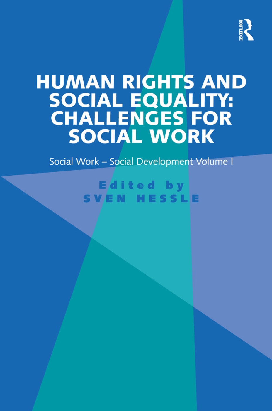 Human Rights and Social Equality: Challenges for Social Work: Social Work-Social Development Volume I