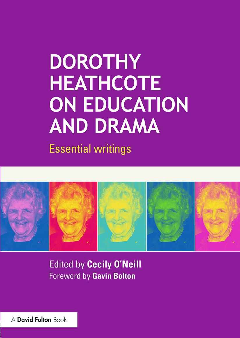 Dorothy Heathcote on Education and Drama: Essential Writings