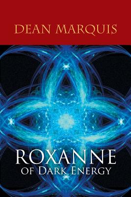 Roxanne of Dark Energy