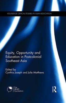 Equity, Opportunity and Education in Postcolonial Southeast Asia