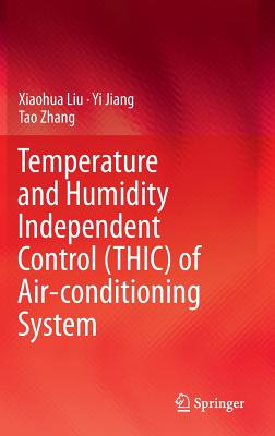 Temperature and Humidity Independent Control (THIC) of Air-Conditioning System