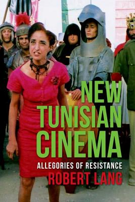 New Tunisian Cinema: Allegories of Resistance