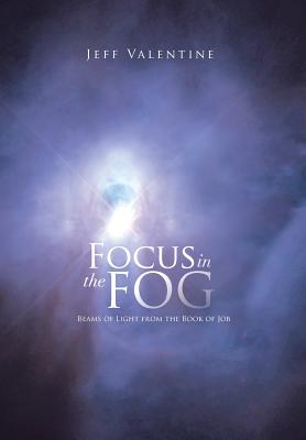 Focus in the Fog