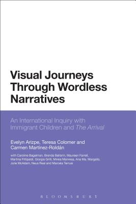 Visual Journeys Through Wordless Narratives: An International Inquiry with Immigrant Children and the Arrival