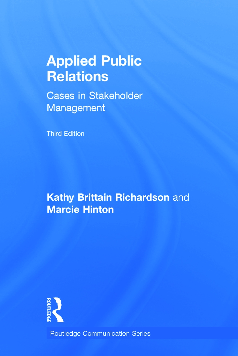 Applied Public Relations: Cases in Stakeholder Management