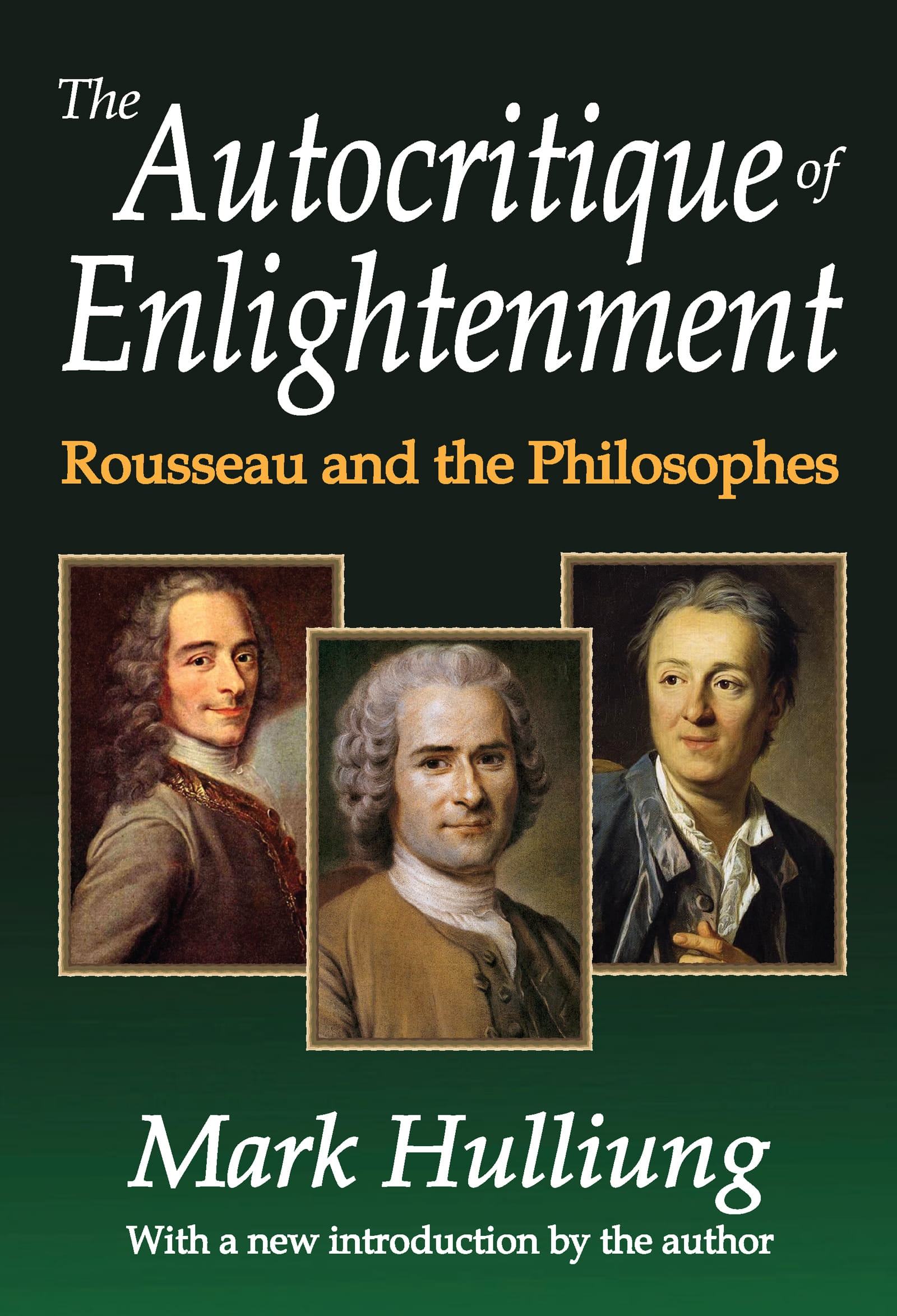 The Autocritique of Enlightenment: Rousseau and the Philosophes