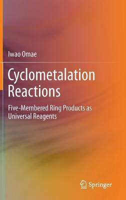 Cyclometalation Reactions: Five-Membered Ring Products as Universal Reagents