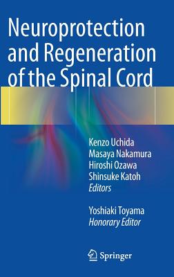 Neuroprotection and Regeneration of the Spinal Cord