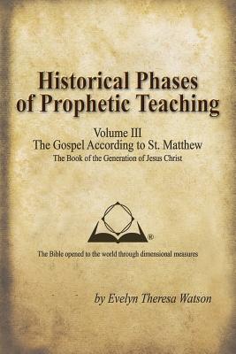 Historical Phases of Prophetic Teaching: Gospel According to St. Matthew