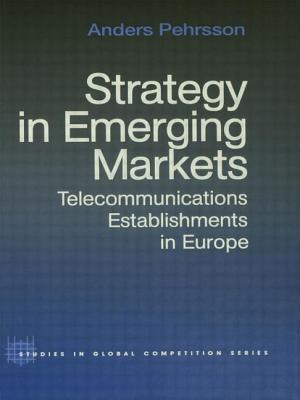 Strategy in Emerging Markets: Telecommunications Establishments in Europe