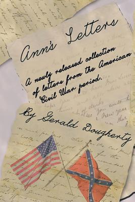 Ann’s Letters: A Newly Released Collection of Letters from the American Civil War