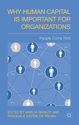 Why Human Capital Is Important for Organizations: People Come First