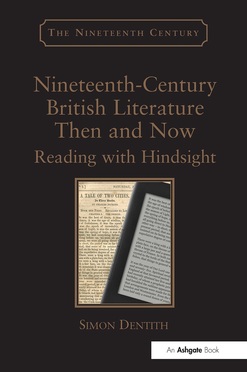 Nineteenth-Century British Literature Then and Now: Reading with Hindsight. by Simon Dentith