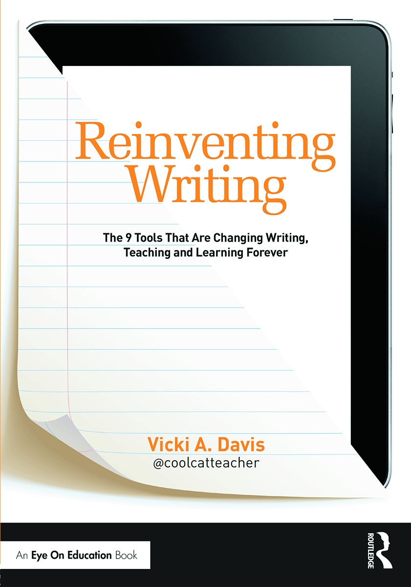 Reinventing Writing: The 9 Tools That Are Changing Writing, Teaching, and Learning Forever