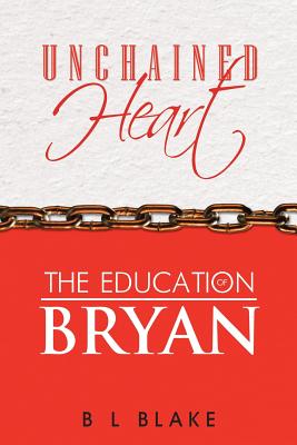 Unchained Heart: The Education of Brian