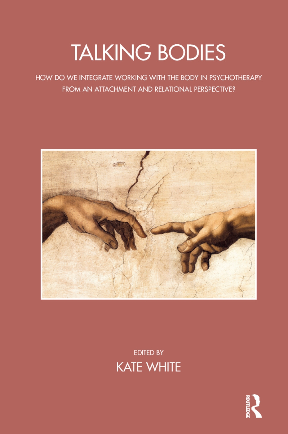 Talking Bodies: How Do We Integrate Working with the Body in Psychotherapy from an Attachment and Relational Perspective?