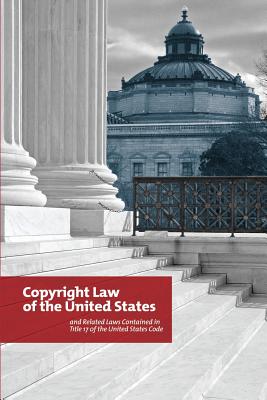 Copyright Law of the United States and Related Laws Contained in Title 17 of the United States Code: Circular 92