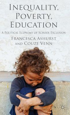 Inequality, Poverty, Education: A Political Economy of School Exclusion