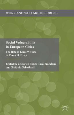 Social Vulnerability in European Cities: The Role of Local Welfare in Times of Crisis