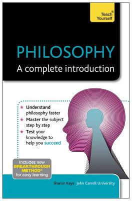 Teach Yourself Philosophy: A Complete Introduction