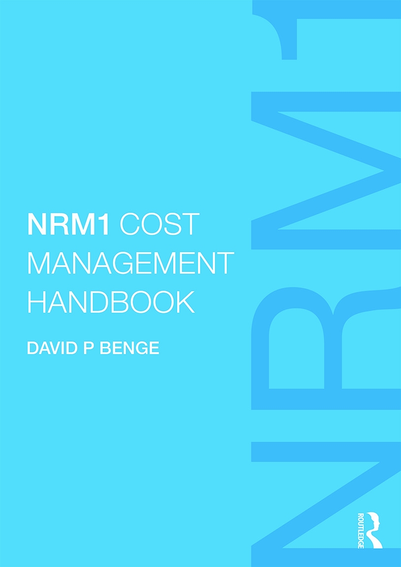 Nrm1 Cost Management Handbook: The Definitive Guide to Measurement and Estimating Using Nrm1, Written by the Author of Nrm1