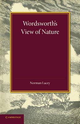 Wordsworth’s View of Nature: And Its Ethical Consequences