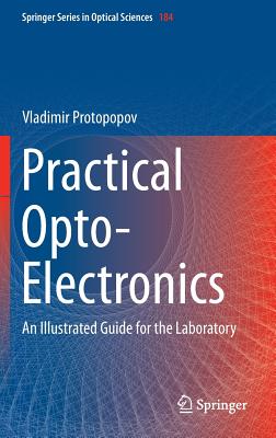 Practical Opto-Electronics: An Illustrated Guide for the Laboratory