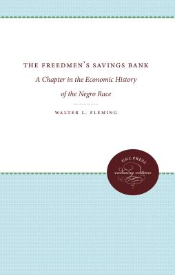 The Freedman’s Savings Bank: A Chapter in the Economic History of the Negro Race