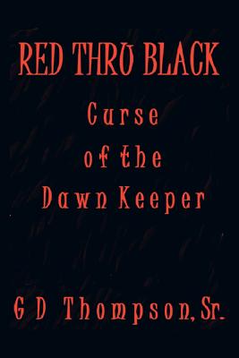 Red Thru Black: Curse of the Dawn Keeper