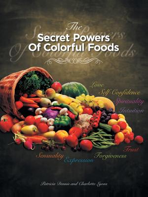 The Secret Powers of Colorful Foods