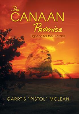 The Canaan Promise: Fighting for the Promise