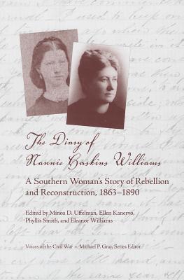 The Diary of Nannie Haskins Williams: A Southern Woman’s Story of Rebellion and Reconstruction, 1863-1890