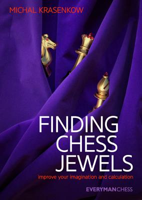 Finding Chess Jewels: Improve Your Imagination and Calculation