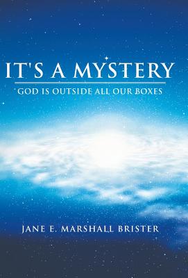 It’s a Mystery: God Is Outside All Our Boxes