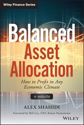 Balanced Asset Allocation: How to Profit in Any Economic Climate