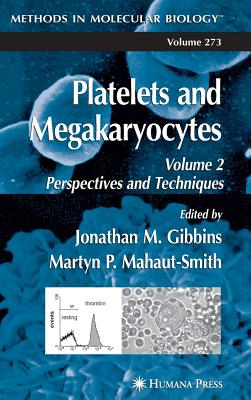 Platelets and Megakaryocytes: Perspectives and Techniques