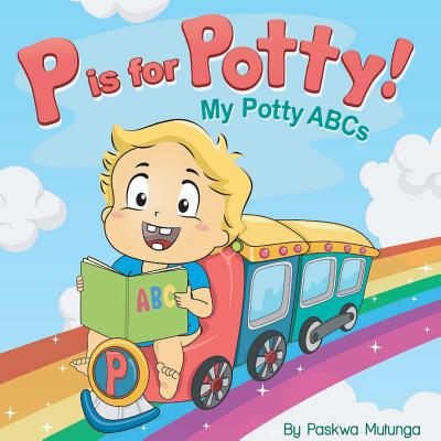 P is for Potty: My Potty ABCs