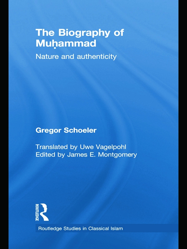 The Biography of Muhammad: Nature and Authenticity