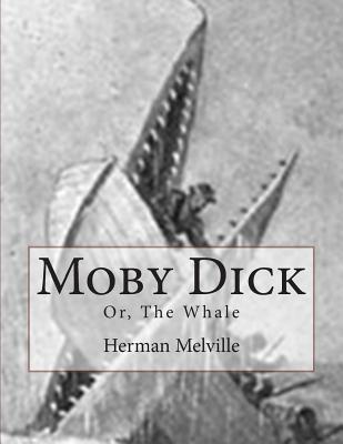 Moby Dick: Or, the Whale